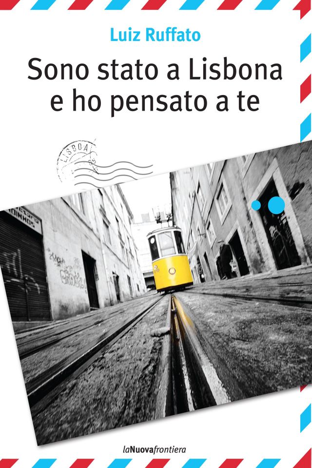 Sono-stato-a-lisbona-e-ho-pensato-a-te-La-Nuova-Frontiera