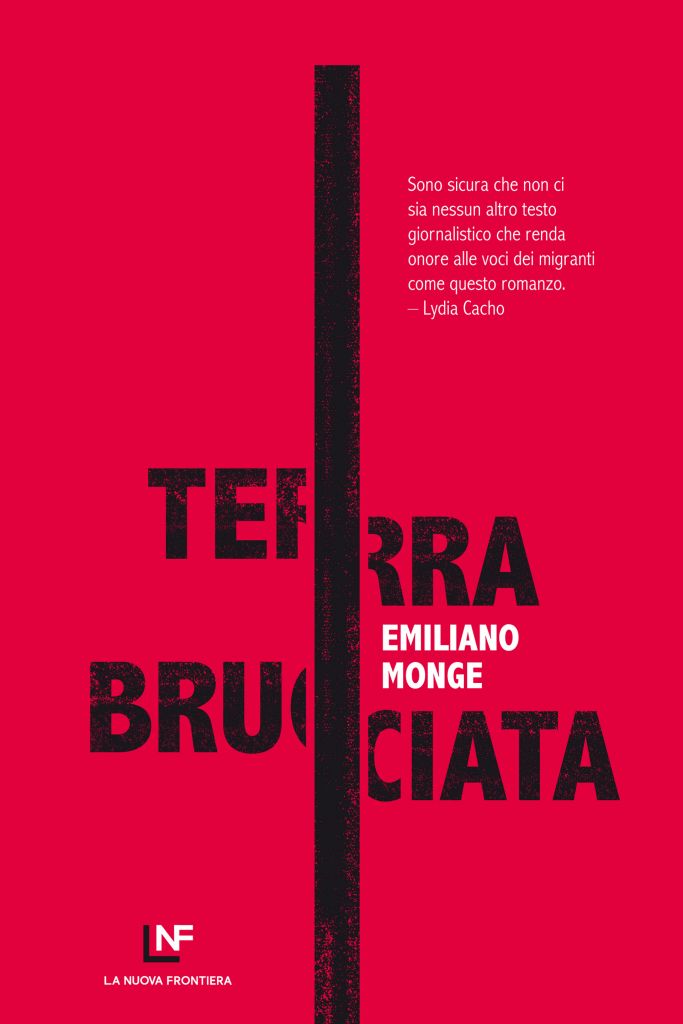 Terra bruciata / Emiliano Monge / La Nuova Frontiera Terra bruciata / Emiliano Monge / La Nuova Frontiera