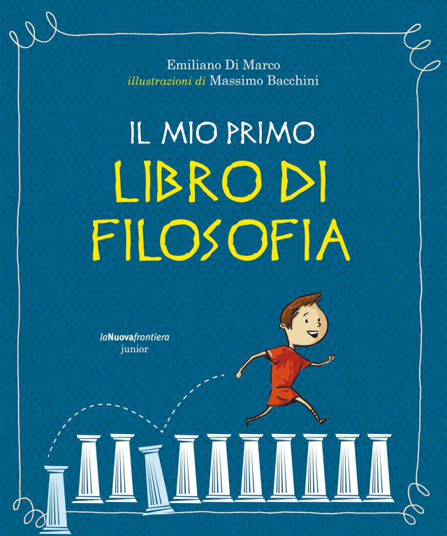 il mio primo libro di filosofia – La Nuova Frontiera Junior
