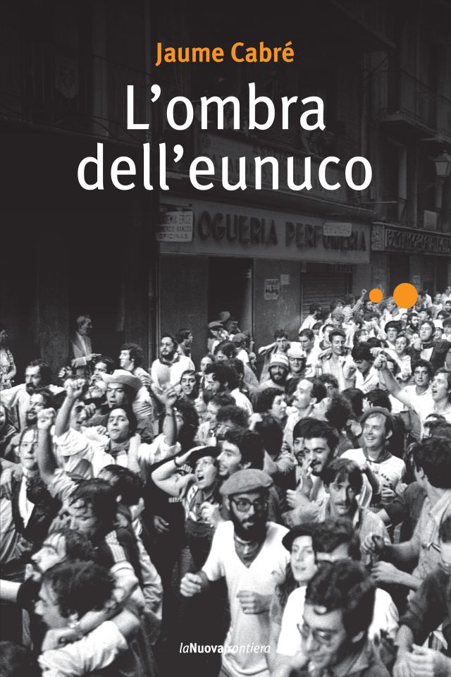 l ombra dell eunuco – La Nuova Frontiera